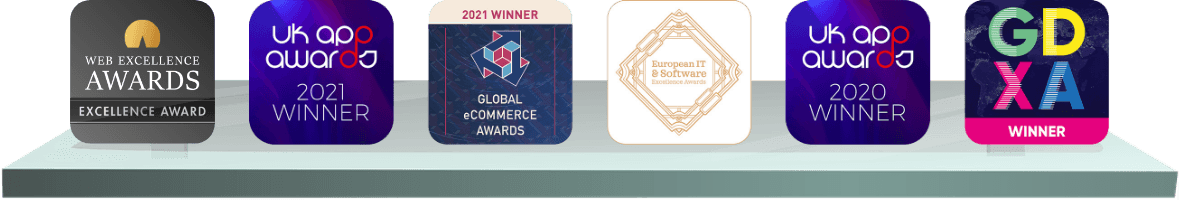Web Excellence Awards 2023 Winner, UK App Awards 2021 Winner, Global eCommerce Awards 2021 Winner, European IT & Software Excellence Awards Winner, UK App Awards 2020 Winner, Global Digital Excellence Awards Global UX Winner